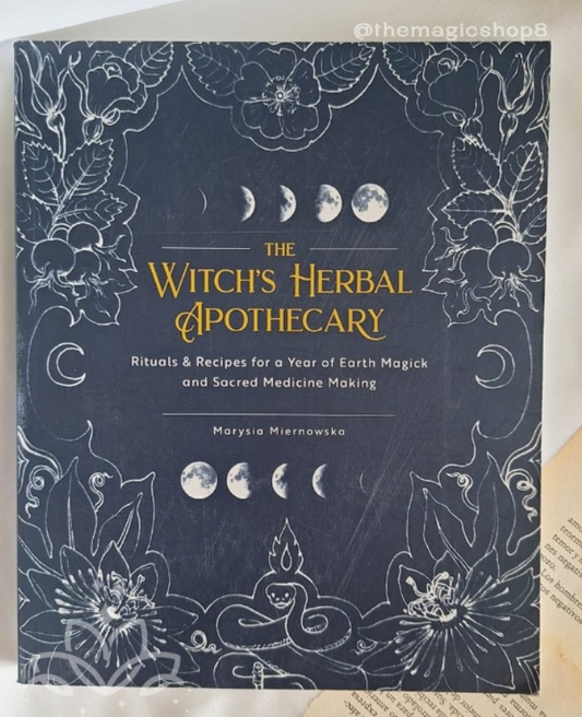 The natural witch´s herbal apothecary