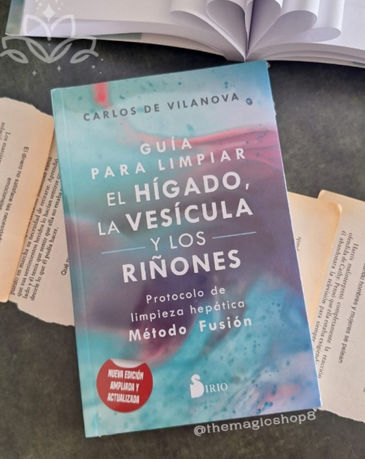 Guía para Limpiar el Hígado, la Vesícula y los Riñones