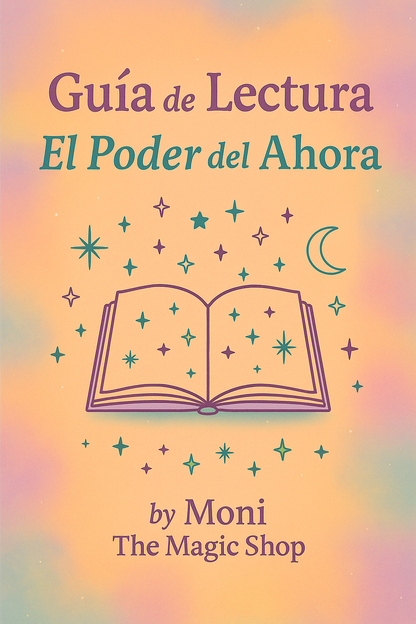 Guía de Lectura – El Poder del Ahora Reconecta con tu Presente, Respira con Propósito