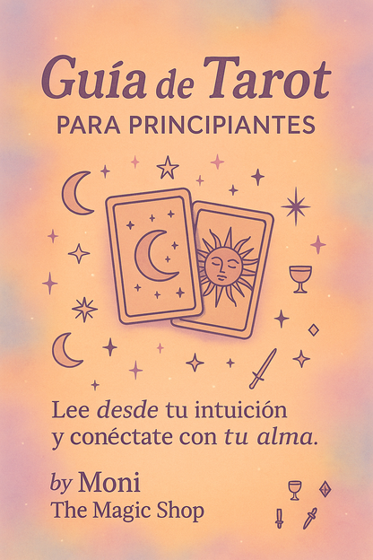 Guía de Tarot para Principiantes – Conecta con tu Intuición, No con las Reglas