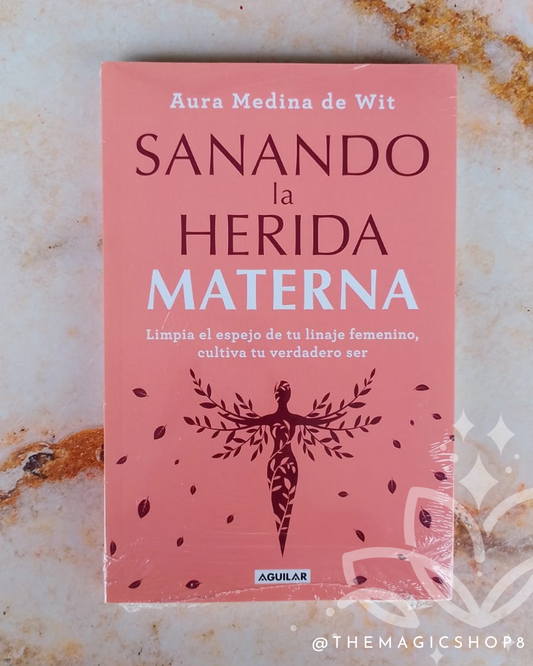 Sanando la Herida Materna